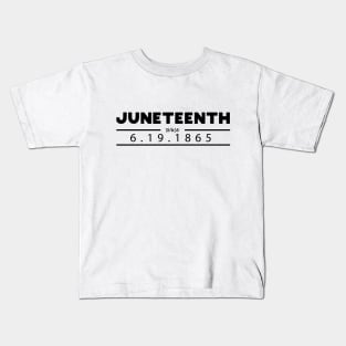 Juneteenth since 1865 Kids T-Shirt